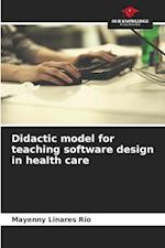 Didactic model for teaching software design in health care