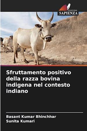 Sfruttamento positivo della razza bovina indigena nel contesto indiano