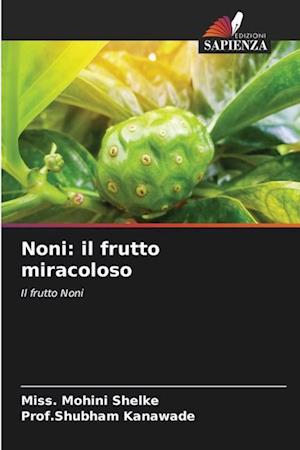 Noni: il frutto miracoloso