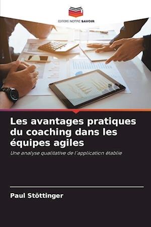 Les avantages pratiques du coaching dans les équipes agiles