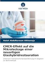 CMCR-Effekt auf die Mikroleckage einer neuartigen Glashybridrestauration