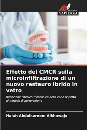 Effetto del CMCR sulla microinfiltrazione di un nuovo restauro ibrido in vetro