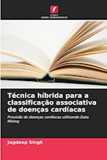 Técnica híbrida para a classificação associativa de doenças cardíacas