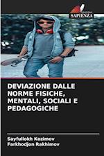 Deviazione Dalle Norme Fisiche, Mentali, Sociali E Pedagogiche