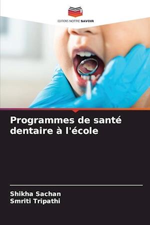 Programmes de santé dentaire à l'école