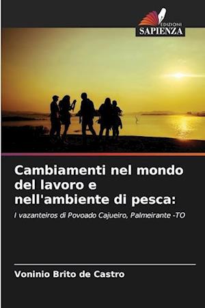 Cambiamenti nel mondo del lavoro e nell'ambiente di pesca