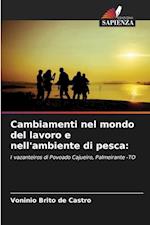 Cambiamenti nel mondo del lavoro e nell'ambiente di pesca