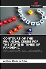 CONTOURS OF THE FINANCIAL CRISIS FOR THE STATE IN TIMES OF PANDEMIC