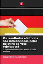 Os resultados eleitorais são influenciados pelos boletins de voto rejeitados?