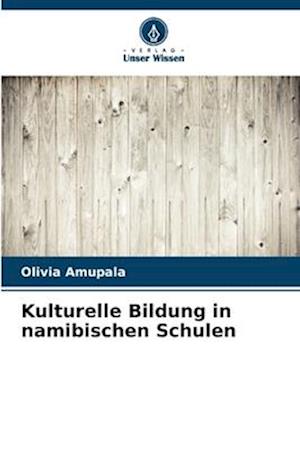 Kulturelle Bildung in namibischen Schulen