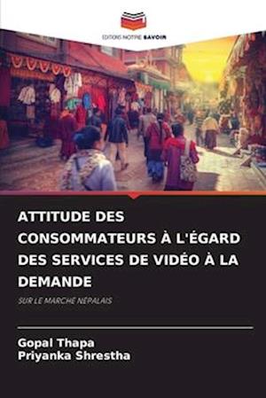 ATTITUDE DES CONSOMMATEURS À L'ÉGARD DES SERVICES DE VIDÉO À LA DEMANDE