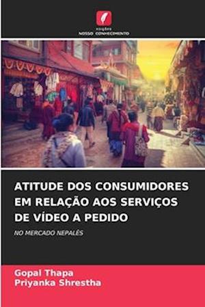 ATITUDE DOS CONSUMIDORES EM RELAÇÃO AOS SERVIÇOS DE VÍDEO A PEDIDO