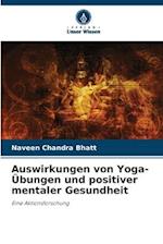 Auswirkungen von Yoga-Übungen und positiver mentaler Gesundheit