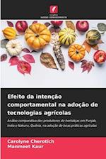 Efeito da intenção comportamental na adoção de tecnologias agrícolas