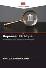 Repenser l'éthique