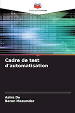 Cadre de test d'automatisation