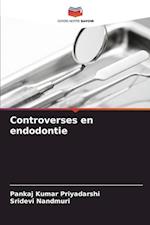 Controverses en endodontie