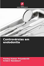 Controvérsias em endodontia