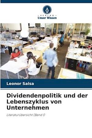 Dividendenpolitik und der Lebenszyklus von Unternehmen