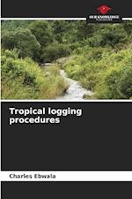 Tropical logging procedures