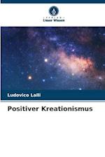 Positiver Kreationismus