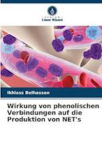 Wirkung von phenolischen Verbindungen auf die Produktion von NET's