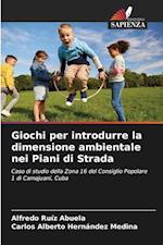 Giochi per introdurre la dimensione ambientale nei Piani di Strada