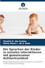 Die Sprachen der Kinder in sozialen Interaktionen mit gemeinsamer Aufmerksamkeit