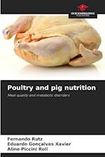 Poultry and pig nutrition