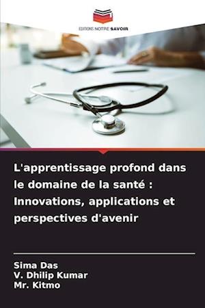 L'apprentissage profond dans le domaine de la santé : Innovations, applications et perspectives d'avenir