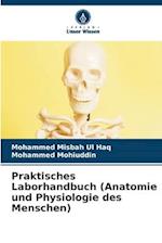 Praktisches Laborhandbuch (Anatomie und Physiologie des Menschen)