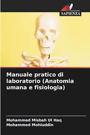 Manuale pratico di laboratorio (Anatomia umana e fisiologia)