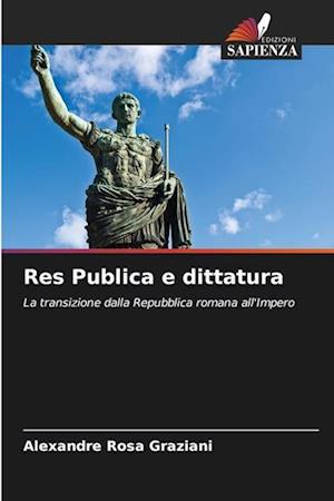 Res Publica e dittatura