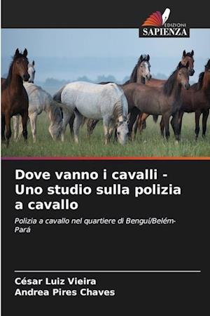 Dove vanno i cavalli - Uno studio sulla polizia a cavallo