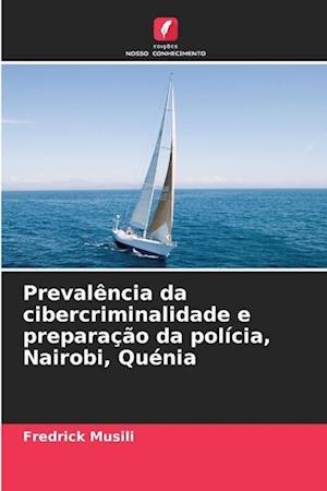 Prevalência da cibercriminalidade e preparação da polícia, Nairobi, Quénia