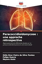 Paracoccidioidomycose : une approche rétrospective