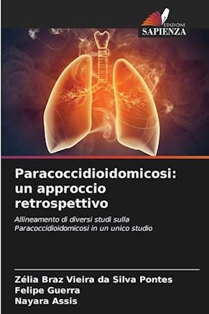 Paracoccidioidomicosi: un approccio retrospettivo