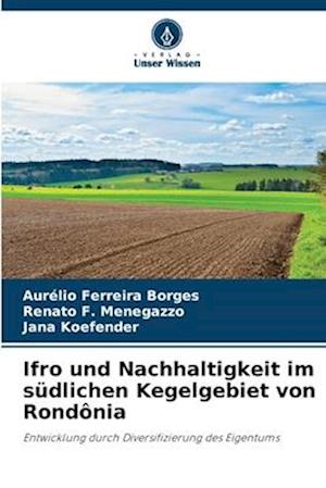 Ifro und Nachhaltigkeit im südlichen Kegelgebiet von Rondônia