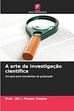 A arte da investigação científica