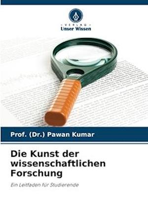 Die Kunst der wissenschaftlichen Forschung