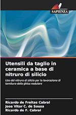 Utensili da taglio in ceramica a base di nitruro di silicio