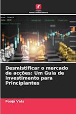 Desmistificar o mercado de acções: Um Guia de Investimento para Principiantes