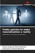 Public policies to make resocialisation a reality