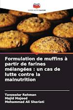 Formulation de muffins à partir de farines mélangées : un cas de lutte contre la malnutrition