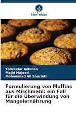 Formulierung von Muffins aus Mischmehl: ein Fall für die Überwindung von Mangelernährung