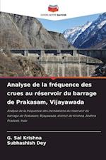 Analyse de la fréquence des crues au réservoir du barrage de Prakasam, Vijayawada