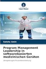 Program Management Leadership in softwarebasierten medizinischen Geräten