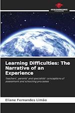 Learning Difficulties: The Narrative of an Experience