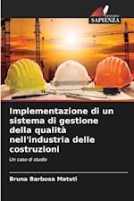 Implementazione di un sistema di gestione della qualità nell'industria delle costruzioni