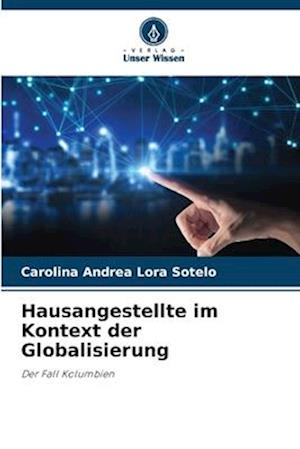 Hausangestellte im Kontext der Globalisierung